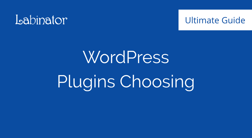WordPress Plugins Choosing Guide